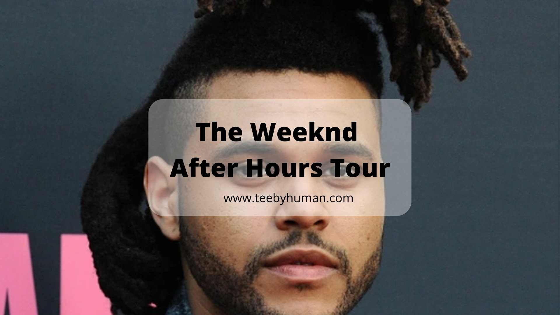 10 Things The Weeknd After Hours Tour Fans Need 1