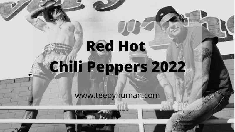 15 Things Fans Of Red Hot Chili Peppers 2022 Tour Must Have 1