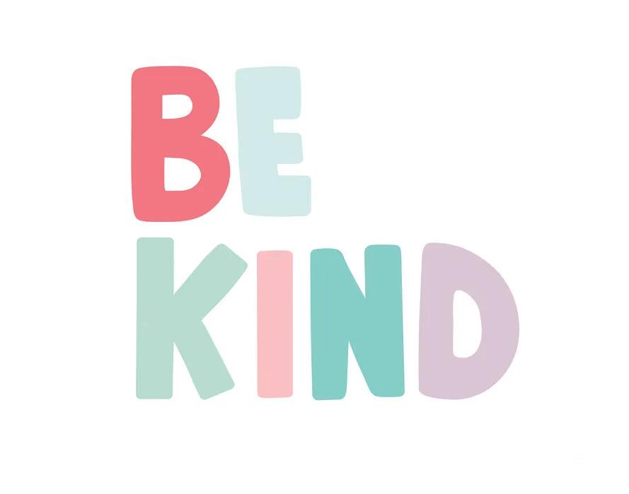 Be Kind - Teebyhuman