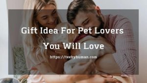 12 Gift Idea For Pet Lovers You Will Love