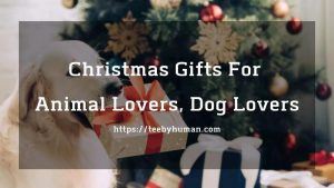 13 Christmas Gifts For Animal Lovers, Dog Lovers