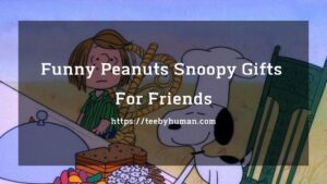 12 Funny Peanuts Snoopy Gifts For Friends 2