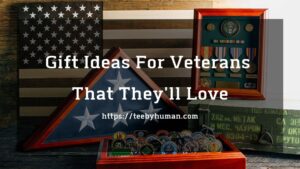 14 Gift Ideas For Veterans That Theyll Love