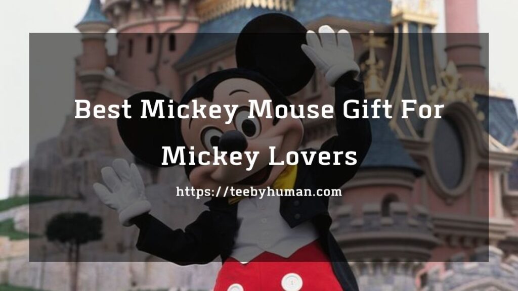 15 Best Mickey Mouse Gift For Mickey Lovers 1