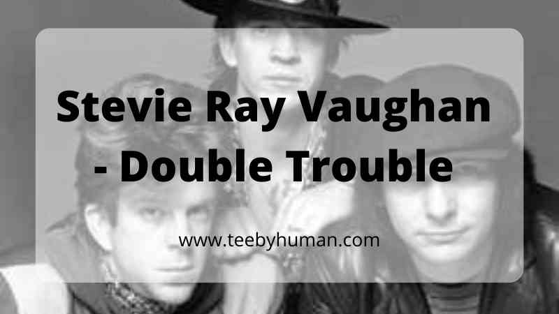 15 Things To Commemorate Stevie Ray Vaughan Double Trouble 1