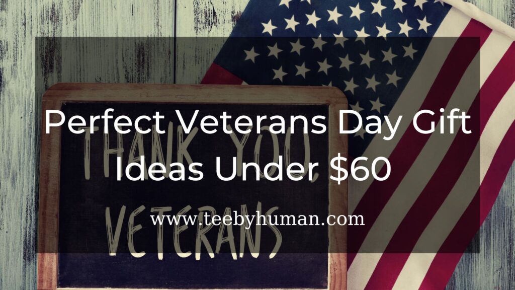 12 Perfect Veterans Day Gift Ideas Under 60 For Veterans
