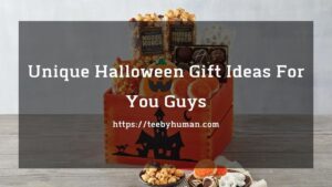 13 Unique Halloween Gift Ideas For You Guys 1