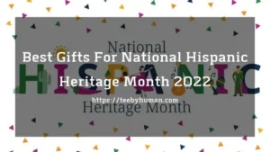 Best Gifts For National Hispanic Heritage Month 2022